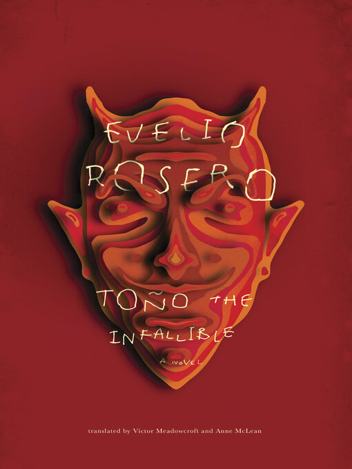 Title details for Tono the Infallible by Evelio Rosero - Wait list